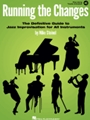 Running the Changes - The Definitive Guide to Jazz Improvisation for All Instruments