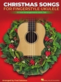 Christmas Songs for Solo Fingerstyle Ukulele