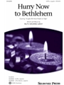 Hurry Now to Bethlehem