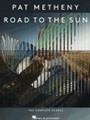 Pat Metheny - Road to the Sun