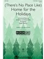 (There's No Place Like) Home for the Holidays