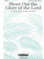 Shout Out the Glory of the Lord