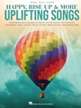 Happy, Rise Up & More Uplifting Songs