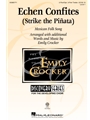 Echen Confites (Strike the Pinata)