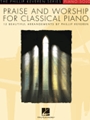 Praise and Worship for Classical Piano