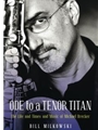 Ode to a Tenor Titan - The Life and Times and Music of Michael Brecker