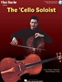 The Cello Soloist - Classic Solos for Cello and Piano