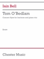 Tom O'Bedlam (Trio Version) (Score) - for Baritone, Violin, Cello, and Piano