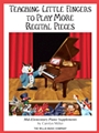 Teaching Little Fingers To Play More Recital Pieces