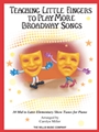 Teaching Little Fingers to Play More Broadway Songs