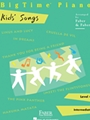 Bigtime Piano Kids' Songs  Level 4