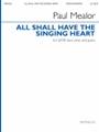 All Shall Have The Singing Heart