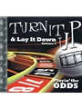 Turn It Up & Lay It Down - Playin' Odds