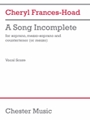 A Song Incomplete (3 Performance Scores) - for Soprano, Mezzo-Soprano, and Countertenor (or Mezzo)