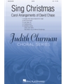Sing Christmas - The Carol Arrangements of David Chase
