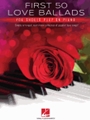 First 50 Love Ballads You Should Play On Piano