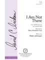 I Am Not There