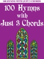 100 Hymns With Just 3 Chords