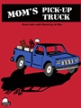 Mom's Pick-up Truck