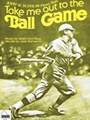 Take Me Out To The Ball Game