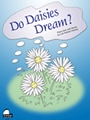 Do Daisies Dream?