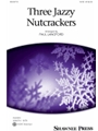 Three Jazzy Nutcrackers