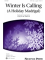 Winter Is Calling (A Holiday Madrigal) (a cappella)