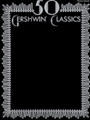 50 Gershwin Classics