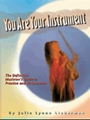 You Are Your Instrument