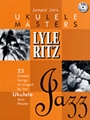 Jumpin' Jim's Ukulele Masters: Lyle Ritz
