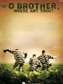 O Brother Where Art Thou