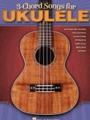 3-Chord Songs for Ukulele