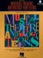 Musical Theatre Anthology For Teens