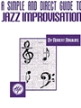 Simple & Direct Guide To Jazz Improvisat