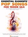 Essential Elements Pop Songs for Tenor Saxophone