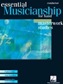 Essential Musicianship For Band (Masterwork Studies)