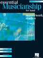 Essential Musicianship For Band (Masterwork Studies)