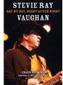Stevie Ray Vaughan - Day by Day, Night After Night, Revised Edition - foreword by Billy Gibbons