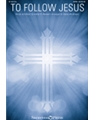 To Follow Jesus
