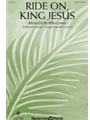 Ride On King Jesus - Blessed Is He Who Comes