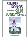 Simple Songs for Slim Sundays, Volume 2