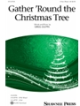 Gather 'Round the Christmas Tree