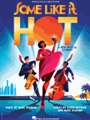 Some Like It Hot