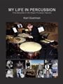 My Life in Percussion - Five Decades in the Music Products Industry
