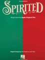 Spirited - Vocal Selections from the Apple Original Film