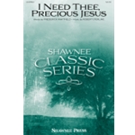 I Need Thee, Precious Jesus