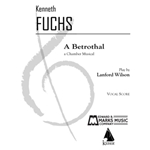 A Betrothal: a Chamber Musical - Vocal Score