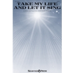 Take My Life and Let It Sing