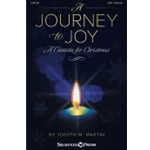 Journey to Joy (A Cantata for Christmas)