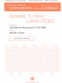 Domini, Tu Mihi Lavas Pedes - The Choral Music of Latin America and the Caribbean